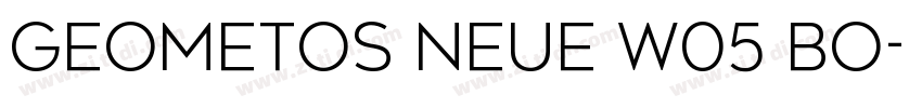 Geometos Neue W05 Bo字体转换